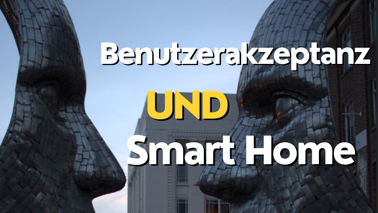 Benutzerakzeptanz: Die wahre Herausforderung der Smart Home Integration